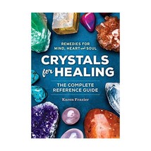 Crystals for Healing: The Complete Reference Guide With over 200 Remedies for Mi - $21.00