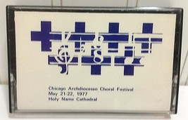 Scarce 1977 Chicago Archdiocesan Choral Festival Cassette Archdiocese Music Tape - £19.39 GBP