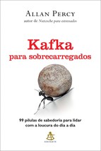 Kafka Para Sobrecarregados (Em Portugues do Brasil) [Hardcover] Allan Percy - £33.67 GBP
