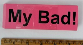 My Bad ! Jumbo XXL Pink Eraser Erases Mistakes Funny School Big Large 5 1/2&quot; New - £6.29 GBP