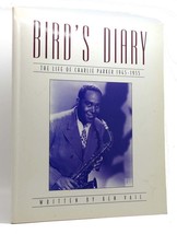 Ken Vail - Charlie Parker BIRD&#39;S DIARY The Life of Charlie Parker 1945 - 1955 1s - £59.21 GBP