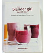 The Blender Girl Smoothies: 100 Gluten-Free, Vegan, and Paleo-Friendly R... - £7.07 GBP