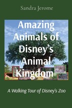 Amazing Animals of Disney&#39;s Animal Kingdom(R): A Walking Tour of Disney&#39;s Zoo [P - £4.65 GBP