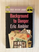 BACKGROUND TO DANGER - Eric Ambler - THRILLER - SPIES &amp; SMUGGLING  IN AU... - $6.98