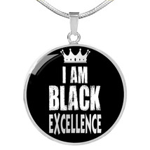 I Am Black Excellence Circle Necklace Stainless Steel or 18k Gold 18-22&quot; Black  - £33.38 GBP+