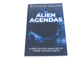 The Alien Agendas by Richard Dolan - Analysis of those visiting earth - $17.77
