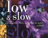 Low &amp; Slow [Audio CD] - $39.99