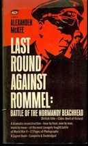 Last Round Against Rommel Normandy Beachhead By Alexander Mc Kee (1966) Signet Pb - £7.81 GBP