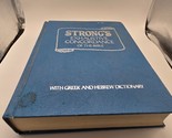 Strong&#39;s Exhaustive Concordance of the Bible with Greek and Hebrew Dicti... - $19.79