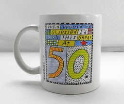 Who Would&#39;ve Guessed I&#39;d Look This Great at 50 Mug - Shoebox Hallmark Co... - $9.45