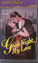 Rose, Jeanne - Good Night, My Love - Silhouette Shadows - # 64 - £2.15 GBP