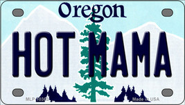 Hot Mama Oregon Novelty Mini Metal License Plate Tag - $14.95