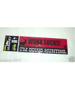 Magnattitudes Car/Refrigerator Magnets Work Sucks Im Going Hunting  NIP - £1.79 GBP