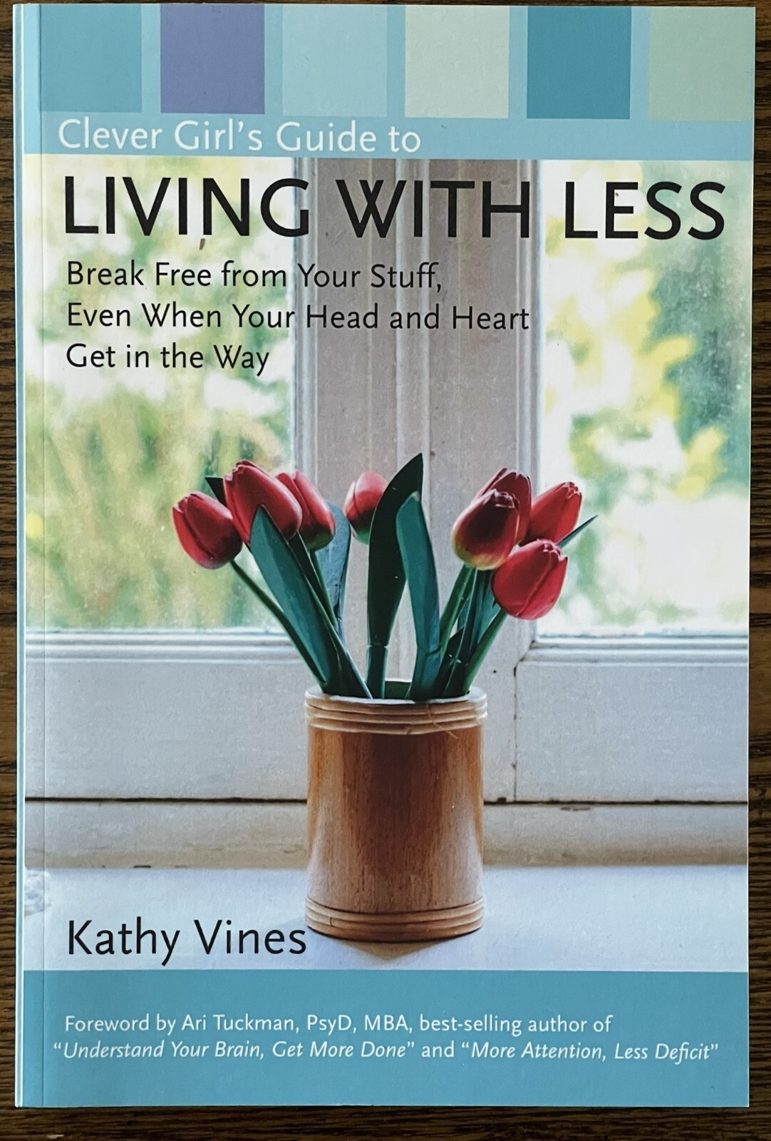 Clever Girl&#39;s Guide to Living with Less: Break Free from Your Stuff : Ve... - $12.60