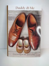 Daddy And Me Book By Dominique M. Williams - £7.38 GBP