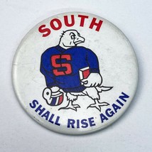 South Shall Rise Again Football School Button Pin Pinback High School College - £9.67 GBP