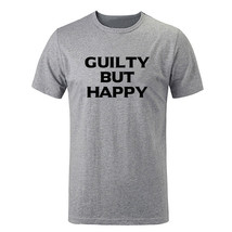 Guilty But Happy funny humorous T-shirts Unisex Sarcasm slogan Graphic Tee tops - £12.69 GBP