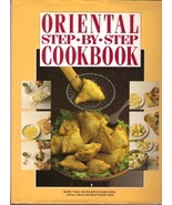 Oriental Step-By-Step Cookbook [Feb 09, 1991] Antolini, Pierre - £4.50 GBP