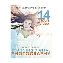 Tony Northrup&#39;s DSLR Book: How to Create Stunning Digital Photography To... - $25.00