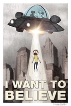 I Want to Believe Rick &amp; Morty UFO Flying Saucer X-Files Poster/Print - £14.99 GBP