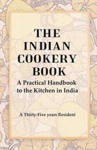 The Indian Cookery Book : A Practical Handbook to the Kitchen in India, Adapted  - £19.67 GBP