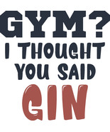 Gym Gin? T-Shirt Transfer - £4.10 GBP
