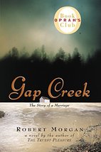Gap Creek : The Story of a Marriage Robert Morgan - £5.00 GBP