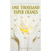 One Thousand Paper Cranes: The Story of Sadako and the Children&#39;s Peace Statue T - $7.00