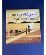 The Best Things in Life Aren’t Things by Peggy Anderson (Hard Cover, 2013) - £2.15 GBP