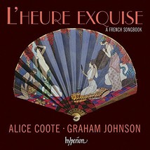 L&#39;Heure Exquise [Alice Coote; Graham Johnson ] [HYPERION: CDA67962]  - $21.00