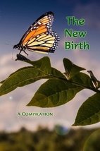 The New Birth (A Compilation) [Paperback] Clyde L. Pilkington Jr.; Edward Clayto - £10.18 GBP