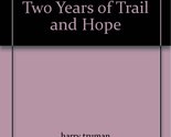 Memoirs By Harry S Truman Volume Two Years of Trail and Hope [Hardcover]... - $12.36