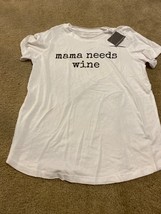 Womens White Mama Needs Wine Tee Shirt T-Shirt Tee Shirt Large L NEW with Tags - £11.80 GBP