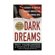 Dark Dreams: A Legendary FBI Profiler Examines  Homicide and the Criminal Mind R - £10.81 GBP