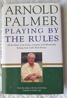 Playing by the Rules Arnold Palmer (2002 HC/DJ) - $11.60
