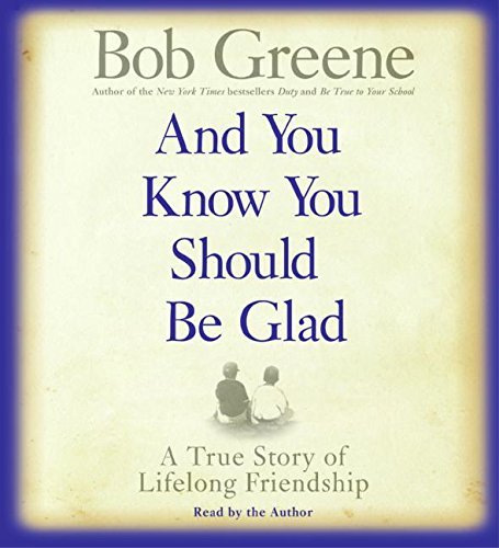And You Know You Should Be Glad: A True Story of Lifelong Friendship Gre... - $11.72