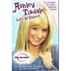 Ashley Tisdale: Life is Sweet! / Zac Attack: An Unauthorized Biography b... - $0.01