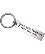 Drive Safe Keychain Handsome I Love You Trucker Husband Gift for Husband... - $21.20