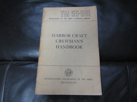 1958 Army Manual TM 55-501 Harbor Craft Crewman&#39;s Handbook - £7.96 GBP