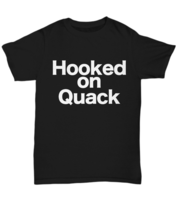 Duck Hunting T-Shirt Hooked on Quack Funny Gift for Duck Hunter Waterfowler - £17.39 GBP+