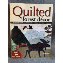 Quilted Forest Decor Quilting over 30 Projects Pattern Book - New - $13.85