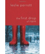 The First Drop of Rain by Parrott, Leslie - £0.00 GBP