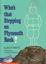 Who&#39;s That Stepping on Plymouth Rock? by Jean Fritz; J. B. Handelsman - $0.01 CAD