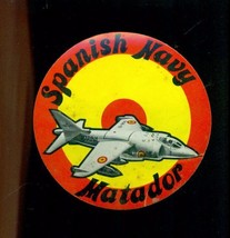 Spanish Navy MATADOR Harrier 4&quot; sticker - £7.90 GBP