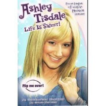 Ashley Tisdale: Life is Sweet! / Zac Attack: An Unauthorized Biography by Gra... - £0.00 GBP