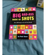 Big Bad-Ass Book of Shots by Paul Knorr (2004, Trade Paperback) - $10.90 CAD