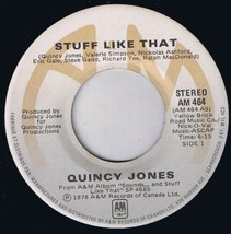 Quincy Jones Stuff Like That 45 rpm Stuff Like That Canadian Pressing - £3.04 GBP