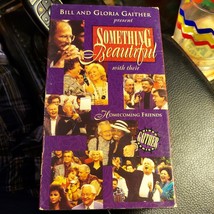 Something Beautiful by Bill &amp; Gloria Gaither (Gospel) (VHS, Spring House) - £2.47 GBP