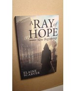 A RAY OF HOPE *BRAND NEW* ELAINE SCARVER POST APOCALYPTIC DYSTOPIAN CHRI... - $13.86