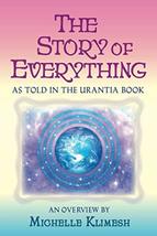 The Story of Everything: As told in The Urantia Book [Paperback] Klimesh, Michel - £7.95 GBP